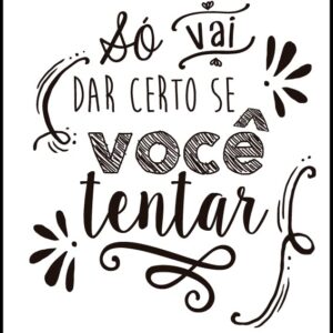 Quadro Decorativo - Só vai dar certo se você tentar!